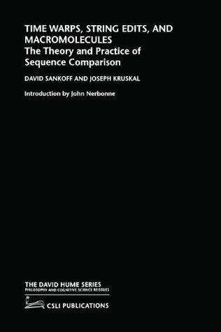 Download Time Warps, String Edits, and Macromolecules: The Theory and Practice of Sequence Comparision (The David Hume Series) - David Sankoff | ePub
