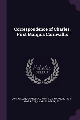 Download Correspondence of Charles, First Marquis Cornwallis - Charles Cornwallis file in PDF