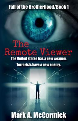 Download The Remote Viewer: Fall of the Brotherhood/Book 1 - Mark a McCormick file in ePub