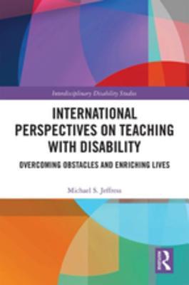 Read International Perspectives on Teaching with Disability: Overcoming Obstacles and Enriching Lives - Michael S. Jeffress file in ePub