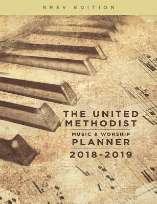 Full Download The United Methodist Music & Worship Planner 2018-2019 NRSV Edition - David L. Bone file in ePub