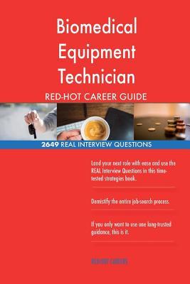 Full Download Biomedical Equipment Technician Red-Hot Career; 2649 Real Interview Questions - Red-Hot Careers file in ePub