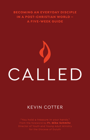 Full Download Called: Becoming an Everyday Disciple in a Post-Christian World—A Five-Week Guide - Kevin Cotter file in PDF