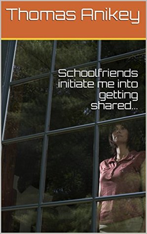 Read Online Schoolfriends initiate me into getting shared. - Thomas Anikey | PDF
