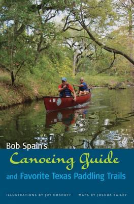 Read Bob Spain's Canoeing Guide and Favorite Texas Paddling Trails - Bob Spain | PDF
