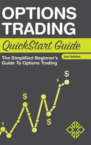 Read Options Trading QuickStart Guide: The Simplified Beginner's Guide to Options Trading - ClydeBank Finance file in PDF