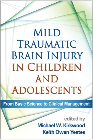 Read Online Mild Traumatic Brain Injury in Children and Adolescents - Michael W. Kirkwood | ePub