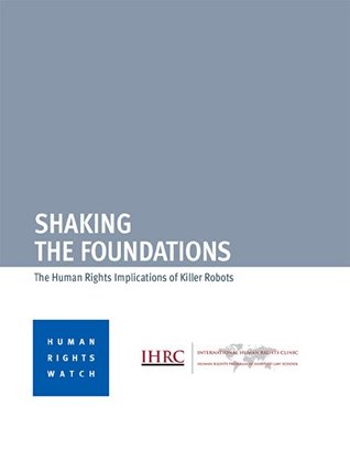 Read Shaking the Foundations: The Human Rights Implications of Killer Robots - Human Rights Watch file in ePub
