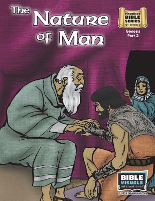 Full Download The Nature of Man: Old Testament Volume 3: Genesis Part 3 - Bible Visuals International file in ePub