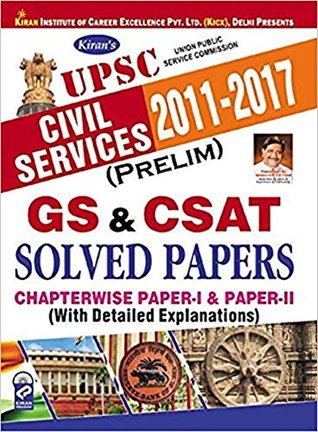 Read UPSC CIVIL SERVICES 2011-2017 (PRELIM) GS & CSAT SOLVED PAPERS- ENGLISH - Think Tank of Kiran Prakashan & KICX | ePub