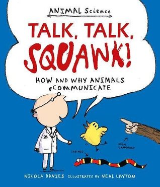 Read Talk, Talk, Squawk!: How and Why Animals Communicate - Nicola Davies file in ePub