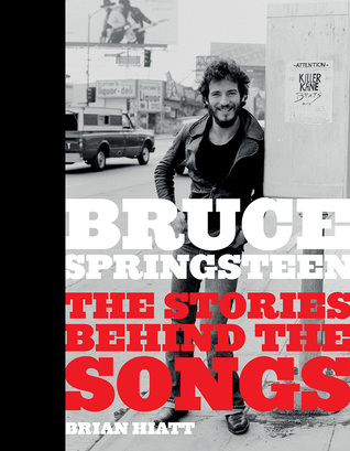 Download Bruce Springsteen: The Stories Behind the Songs - Brian Hiatt file in PDF