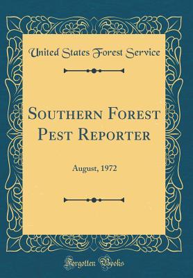 Read Southern Forest Pest Reporter: August, 1972 (Classic Reprint) - United States Forest Service | ePub