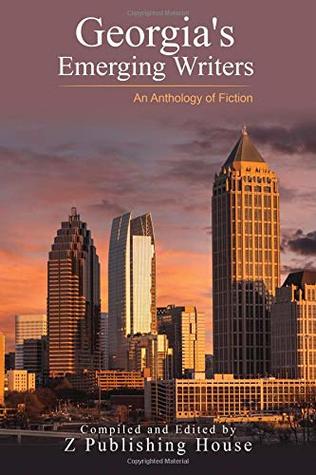 Read Georgia's Emerging Writers: An Anthology of Fiction - Z Publishing | ePub