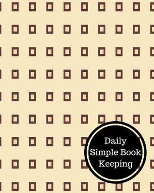 Read Online Daily Simple Book Keeping: Daily Bookkeeping Record - Insignia Accounts file in PDF
