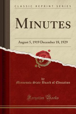 Read Minutes: August 5, 1919 December 18, 1929 (Classic Reprint) - Minnesota State Board of Education | ePub
