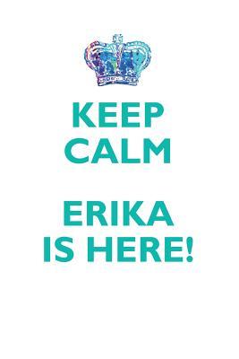 Read KEEP CALM, ERIKA IS HERE AFFIRMATIONS WORKBOOK Positive Affirmations Workbook Includes: Mentoring Questions, Guidance, Supporting You - Affirmations World file in ePub