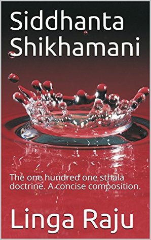 Full Download Siddhanta Shikhamani: The one hundred one sthala doctrine. A concise composition. - Linga Raju file in PDF