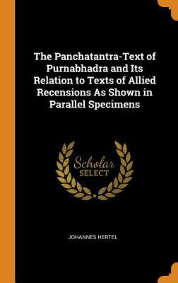 Download The Panchatantra-Text of Purnabhadra and Its Relation to Texts of Allied Recensions as Shown in Parallel Specimens - Johannes Hertel | PDF