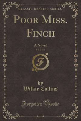 Download Poor Miss. Finch, Vol. 2 of 2: A Novel (Classic Reprint) - Wilkie Collins file in PDF