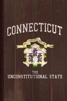 Download Connecticut the Unconstitutional State Journal Notebook: Blank Lined Ruled for Writing 6x9 120 Pages -  | PDF