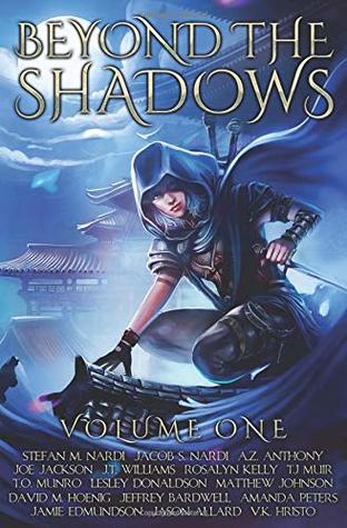 Read Online Beyond the Shadows: Volume One: A Grimdark Anthology - Stefan M. Nardi file in PDF