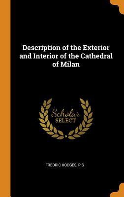 Read Description of the Exterior and Interior of the Cathedral of Milan - Fredric Hodges file in ePub