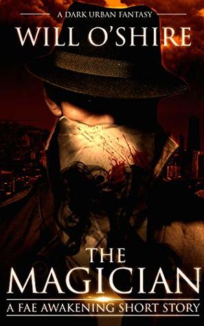 Download The Magician: A Dark Urban Fantasy Short Story - Will O'Shire | PDF