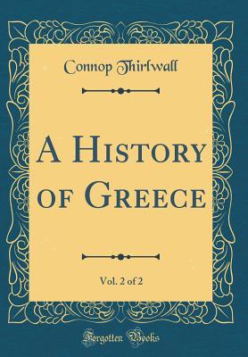 Download A History of Greece, Vol. 2 of 2 (Classic Reprint) - Connop Thirlwall | ePub
