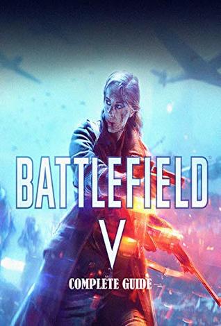 Full Download Battlefield v - Official Final Complete Guide - AMZ Stores' file in ePub