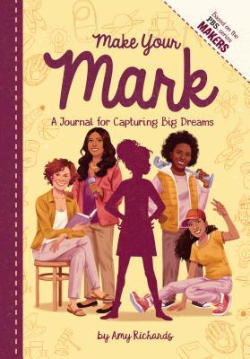 Download Make Your Mark: A Journal for Capturing Big Dreams - Amy Richards file in ePub