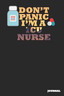 Download ICU Nurse Journal: Don't Panic Journal/Notebook Gift (6 X 9 - 110 Blank Pages) - SC Publishing | PDF