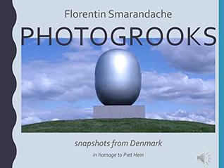 Read PhotoGrooks: Snapshots from Denmark. In homage to Piet Hein - Florentin Smarandache file in ePub