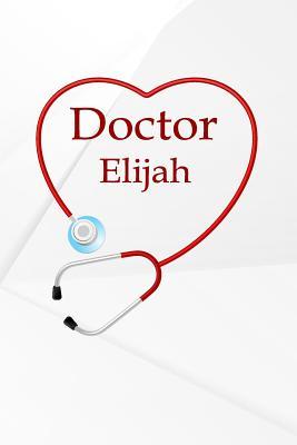 Full Download Doctor Elijah: Writing Journal Notebook Lined Pages -  | ePub