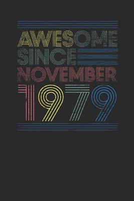 Full Download Awesome Since November 1979: Dotted Bullet Grid Notebook / Journal (6 X 9) - November Birthday Gift and November Anniversary Gift - Awesome Publishing file in PDF