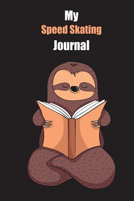 Read My Speed Skating Journal: With A Cute Sloth Reading, Blank Lined Notebook Journal Gift Idea With Black Background Cover - Slowum Publishing file in ePub