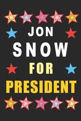 Download Jon Snow for President: Empty Lined Notebook Journal Diary Vote for Jon Snow -  | ePub