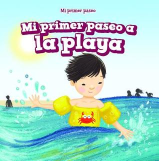 Download Mi Primer Paseo a la Playa (My First Trip to the Beach) - Greg Roza | ePub