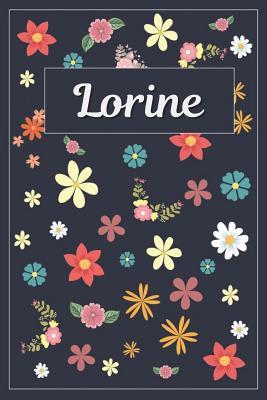 Full Download Lorine: Lined Writing Notebook with Personalized Name 120 Pages 6x9 Flowers -  | PDF