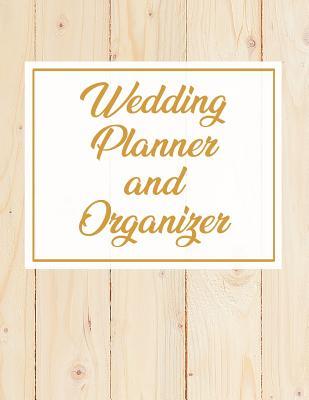 Download Wedding Planner and Organizer: Wedding Planner Book / Checklist / Budget / Table Seating / Guest List with Wood & Gold Theme (8.5 x 11 Inches - 120 Pages) - Triangle Publishing file in ePub