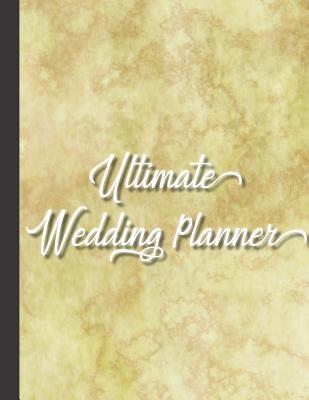 Download Ultimate Wedding Planner: Makes A Great Engagement Party Gift: This Large Easy To Use Planner Organizes Everything But The Dress - Plan My Wedding Press file in ePub