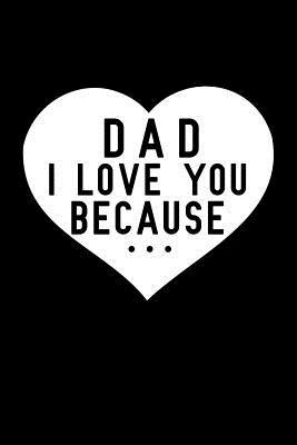 Download Dad I Love You Because: What i love about dad book, personalized fathers day gifts, unique gifts for dad, sentimental gifts for dad -  | PDF
