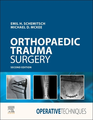 Full Download Operative Techniques: Orthopaedic Trauma Surgery E-Book - Emil Schemitsch file in PDF